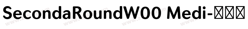 SecondaRoundW00 Medi字体转换
